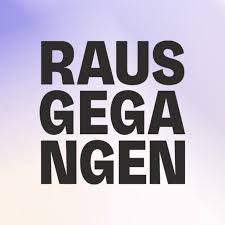 Rausgegangen